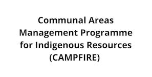 Communal Areas Management Programme for Indigenous Resources (CAMPFIRE)